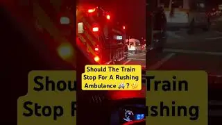 Why Dont Train Stop For Rushing Ambulance ? #trending #ambulance #train #stop #emergency #viral