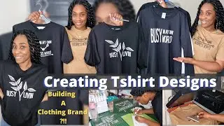 Journey To Starting My Own Clothing Brand + Starting a Tshirt Business | Creating Tshirt Designs