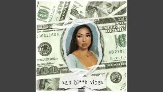 Sad Bitch Vibes