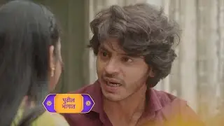 Tu Hi Re Maza Mitawa Upcoming Episode 23 January 2026|#tuhiremazamitwa #marathimalika 