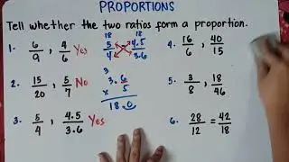 Proportions | Tell whether the two ratios form a proportion | Explain in Detailed |