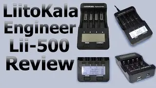 Liitokala Lii-500 Engineer Review | Battery Charger