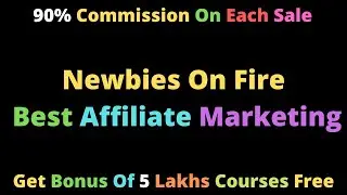 Newbies On Fire | Newbies On Fire in Hindi | Affiliate Marketing | Make Money Online| Free Courses |