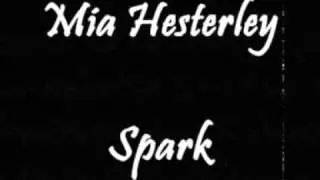 Mia Hesterley - Spark