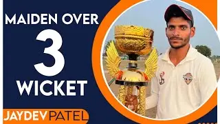 MAIDEN OVER 3 WICKET JAYDEV PATEL