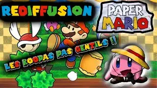Les koopas ils sont m&eacute;chants dabor !! Rediffusion du 10/01/2026, Paper Mario 64 ET BONNE ANNEE