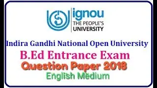 IGNOU B.ED ENTRANCE TEST 2018 Question paper English medium