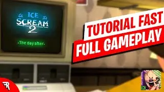 NEW VERSION!! Ice Scream 2 Tutorial Fast - Full Gameplay No Commentary