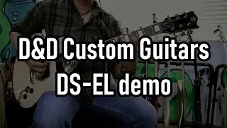 Fidel De Jesus - D&D Custom Guitars DS EL demo