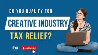 Do You Qualify for Creative Industry Tax Relief? UK Tax Explained #taxrelief #creativeindustry #tax
