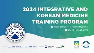 2024 Integrative and Korean Medicine Training Program: A Comprehensive Summary