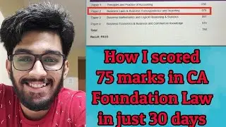 How I scored 75 marks in CA Foundation Law in just 30 days