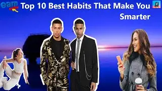 Top 10 Best Habits That Make You Smarter Than Your Friends @softcash