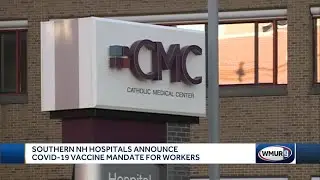 Southern NH hospitals announce COVID-19 vaccine mandate for workers