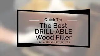 The Best DRILLABLE Wood Filler