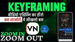 Power of keyframes | Zoom in Zoom out on VN | How to use keyframes 🔥✅