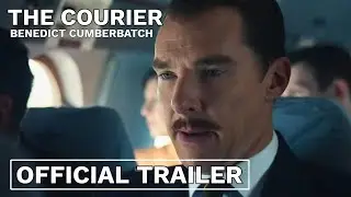 The Courier (2021 Movie) Official Trailer &ndash; Benedict Cumberbatch, Rachel Brosnahan