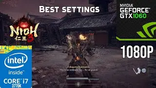 Nioh 3 &ndash; GTX 1060 + i7-3770K | 1080p Best Settings✅