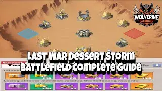 Desert Storm Battlefield Full Guide  | last war desert storm