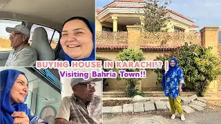 BUYING HOUSE IN KARACHI!? | Visiting Bahria Town!!