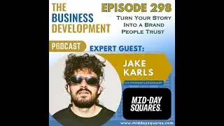 Turn Your Story Into a Brand People Trust with Jake Karls