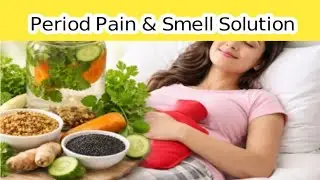 Mahwari Ka Dard Aur Smell Ka Mukammal Ilaj | Period Pain Relief Naturally|
