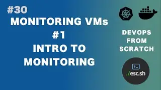 #30 DevOps From Scratch | Monitoring in VMs #1 - Introduction to Infrastructure Monitoring