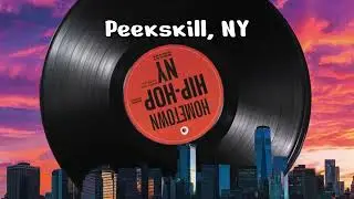 Peekskill, NY - Hometown Rap