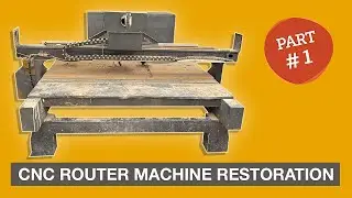 CNC Router Machine Restoration - Part1