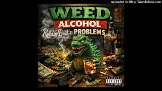 Weed alcohol and problems  by Green Godzilla