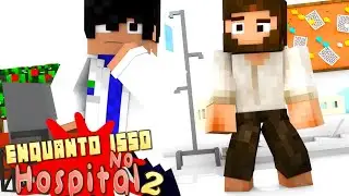 HOSPITAL ENGRA&Ccedil;ADO ft FLOKIIS - MINECRAFT MACHINIMA