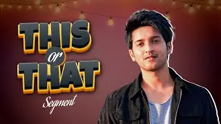 Itti Si Khushi |Rajat Varma ने This और That Segment के जरिए बताइए अपनी मनपसंद चीज|Sony TV 