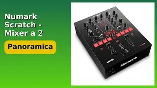 RECENSIONE (2025) : Numark Scratch - Mixer a 2 Canali. DETTAGLI ESSENZIALI