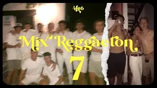 Mix Reggaeton 7 | 4le6