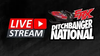 ERX Ditchbanger National | LIVE STREAM