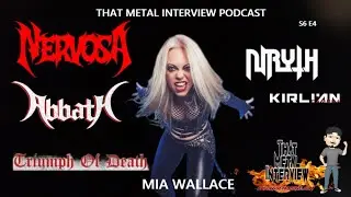 Chat w/ Mia Winter Wallace of NIRYTH formerly of NERVOSA, ABBATH, TRIUMPH OF DEATH S6 E5