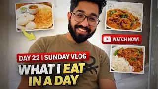 What I Eat in a Whole Day 🍽️ | Watch Full Sunday Vlog | Day 22