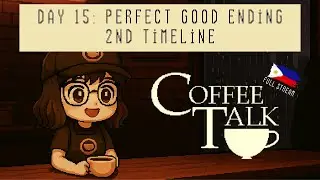 Coffee Talk 2 Full Gameplay Day 15 Perfect Good Ending 2nd Timeline | PH [FIL/ENG]