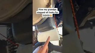 How my grandpa prevented oil leaks #trucks #mechanic #cars #automotive #auto #lifehacks