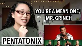 Pentatonix - You're A Mean One, Mr. Grinch (REACTION)