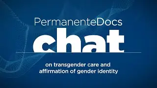 PermanenteDocs Chat on transgender care and affirmation of gender identity