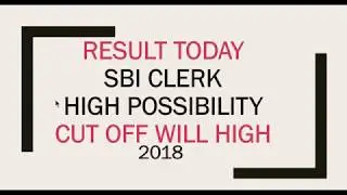 Result date and Expected cut off SBI clerk pre