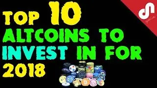 Top 10 Best Popular Altcoins for 2018 || Future Cryptocurrency INVESTMENTS with massive gains |