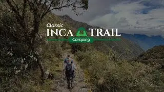 The Classic Inca Trail Like Never Before | Luxury Camping Adventure to Machu Picchu 🏕️