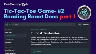 Tic-Tac-Toe with React 🎮 PART 1 | Beginner's Guide to React Docs 🚀 | Docs Unrolled 🛞✨