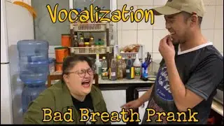 Vocalization Bad-breath Prank