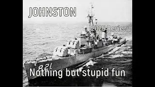 World of Warships - IX Johnston 2025 Review, nothing but stupid fun
