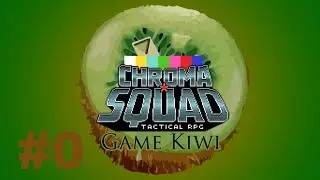 Chroma Squad Stream (feat. Skippy Granola) - Part 0