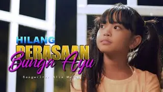 VIRAL PENGAMEN CILIK - BUNGA AYU - HILANG PERASAAN (OFFICIAL MUSIK VIDEO)