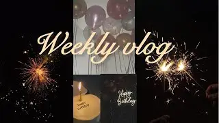 WEEKLY VLOG 🪔 birthday celebrations, shopping faves, and some rants to keep you entertained